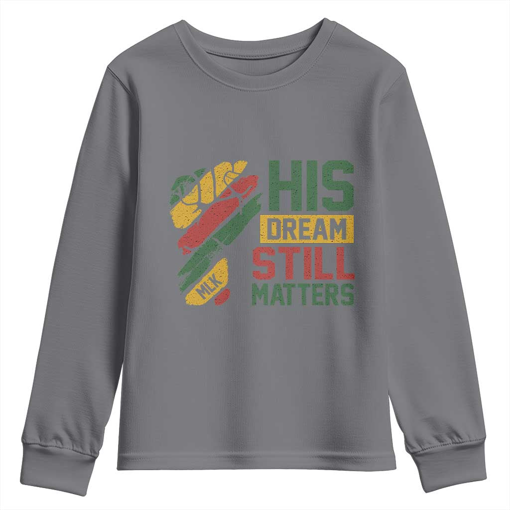 Martin Luther King Jr Youth Sweatshirt His Dream Still Matters MLK Day Hand Fist TS11