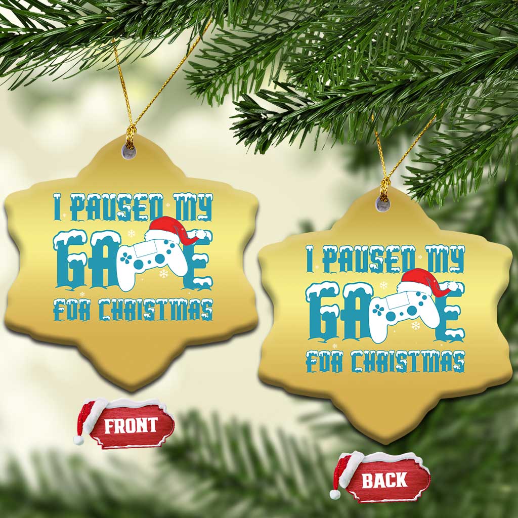 Funny Xmas Gamers Christmas Ornament I Paused My Game For Christmas Snowy Santa Hat TS11