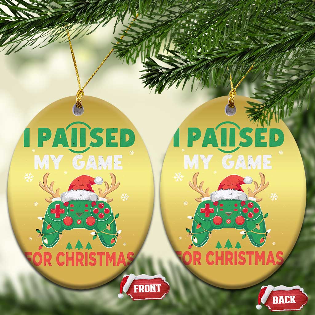 Funny Xmas Gamers Christmas Ornament I Paused My Game For Christmas Santa Hat TS11