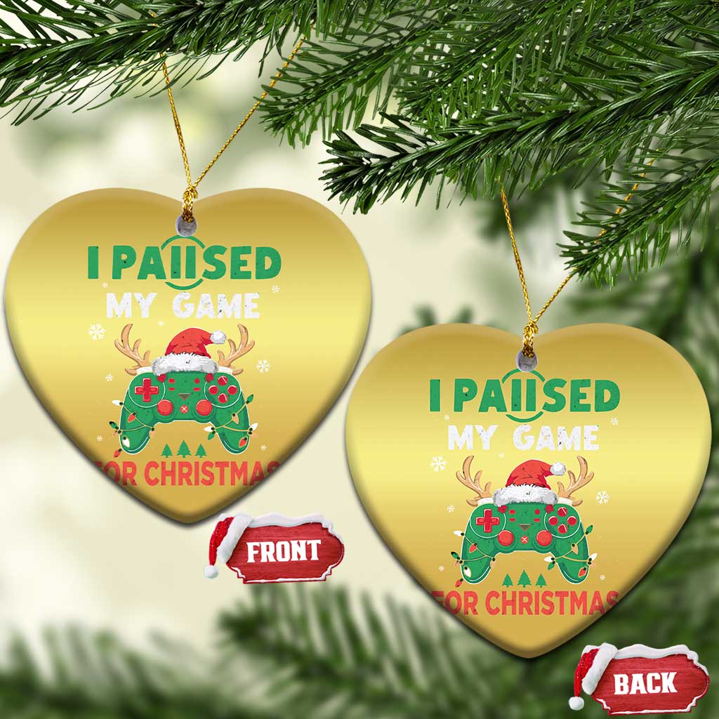 Funny Xmas Gamers Christmas Ornament I Paused My Game For Christmas Santa Hat TS11