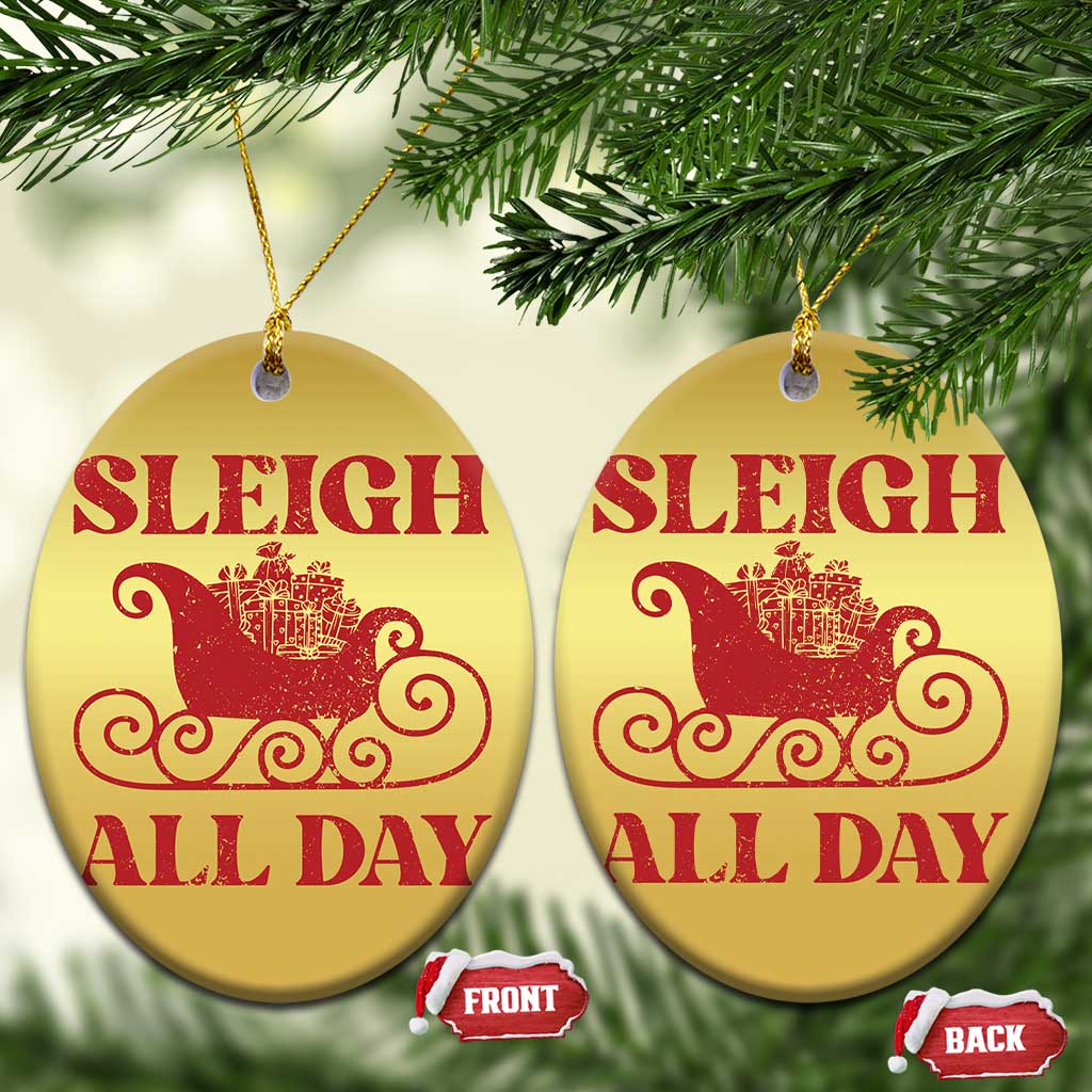 Funny Xmas Christmas Ornament Sleigh All Day Xmas Santa's Sleigh TS11