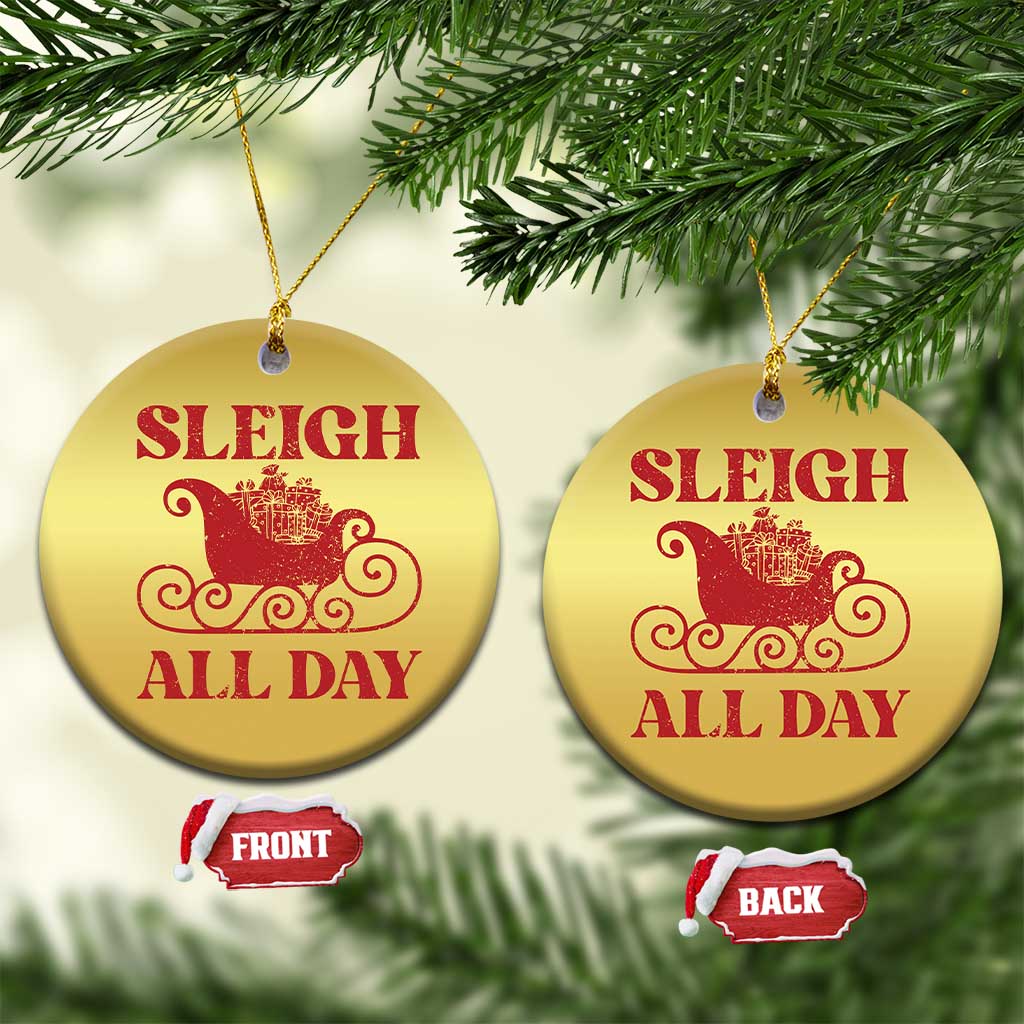 Funny Xmas Christmas Ornament Sleigh All Day Xmas Santa's Sleigh TS11