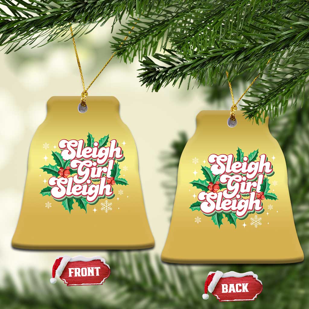 Sleigh Girl Sleigh Christmas Ornament Xmas Retro Groove Slay Girl Mistletoe TS11