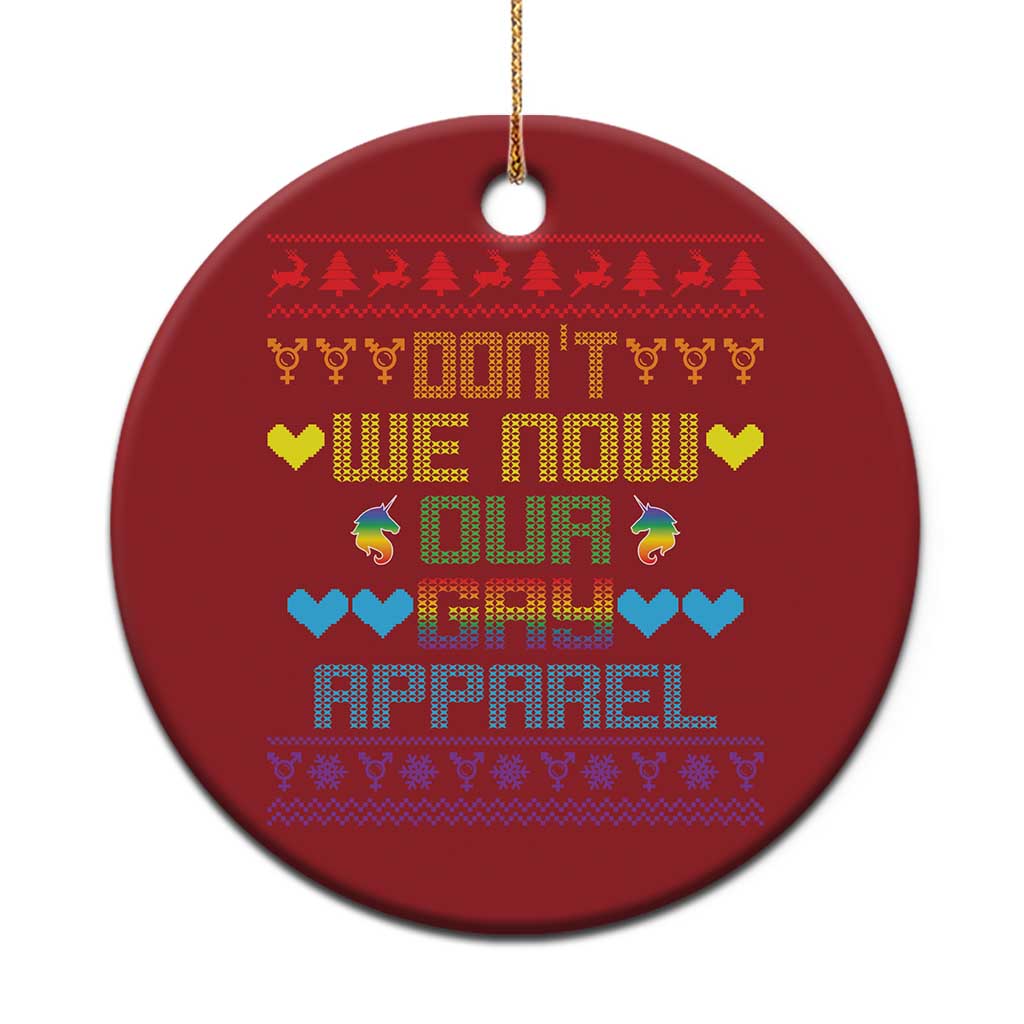 Funny LGBT Xmas Christmas Ornament Don't We Now Our Gay Apparel Rainbow Unicorn TS11