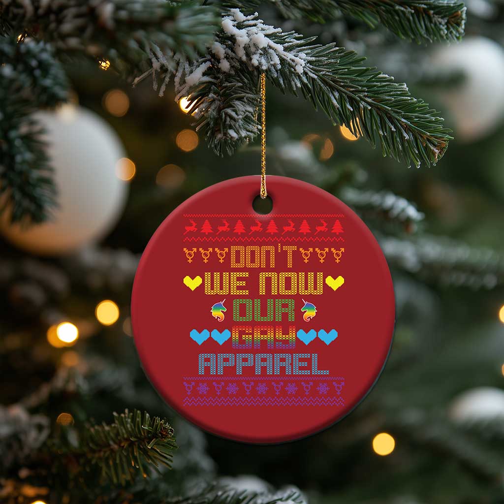 Funny LGBT Xmas Christmas Ornament Don't We Now Our Gay Apparel Rainbow Unicorn TS11