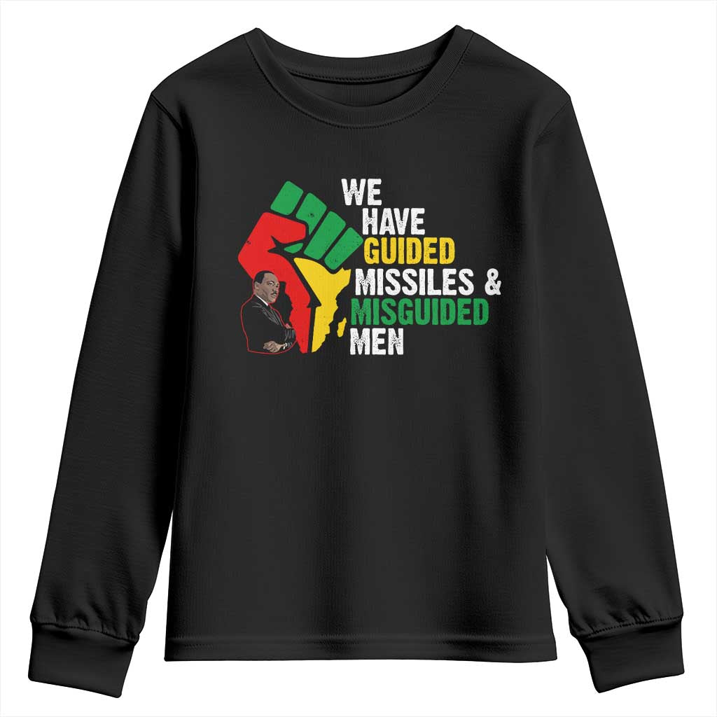 We Have Guided Missiles And Misguided Men Youth Sweatshirt Dr Martin Luther King Jr TS11