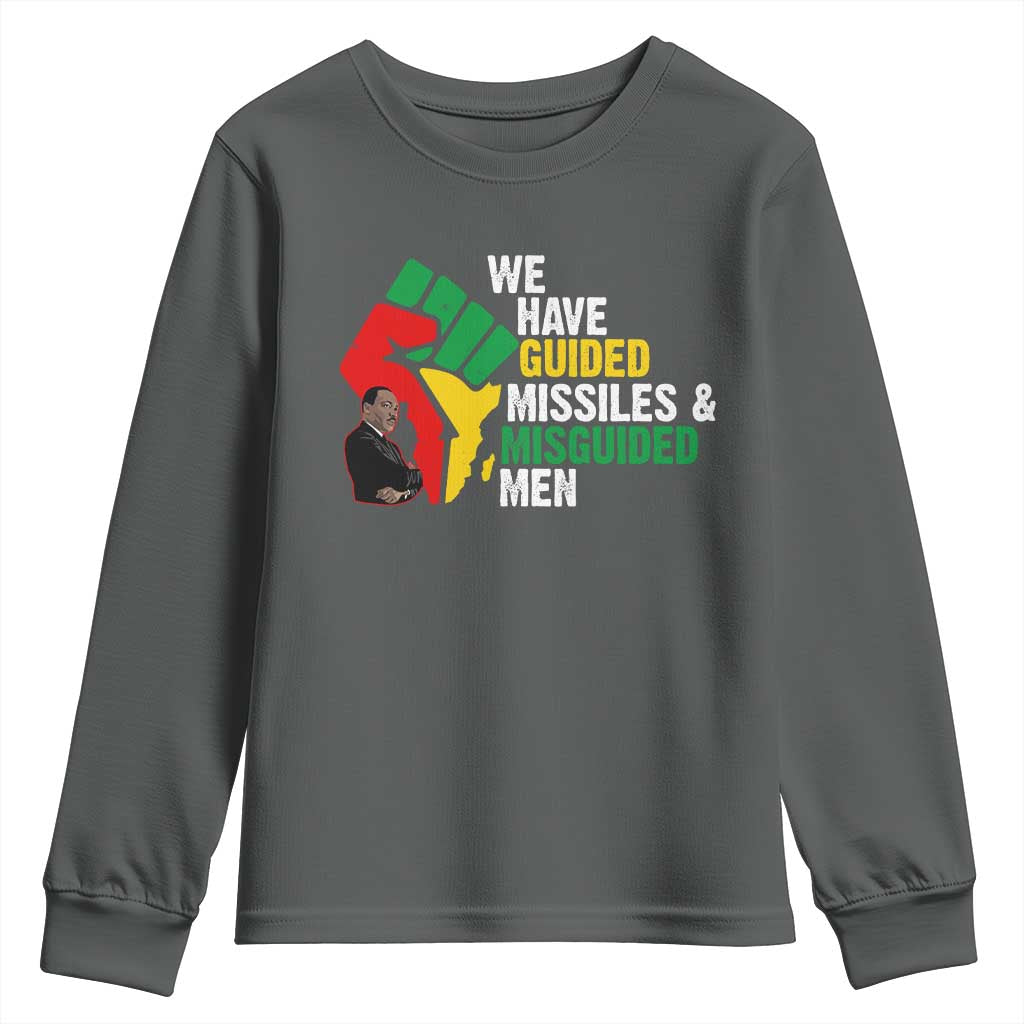 We Have Guided Missiles And Misguided Men Youth Sweatshirt Dr Martin Luther King Jr TS11