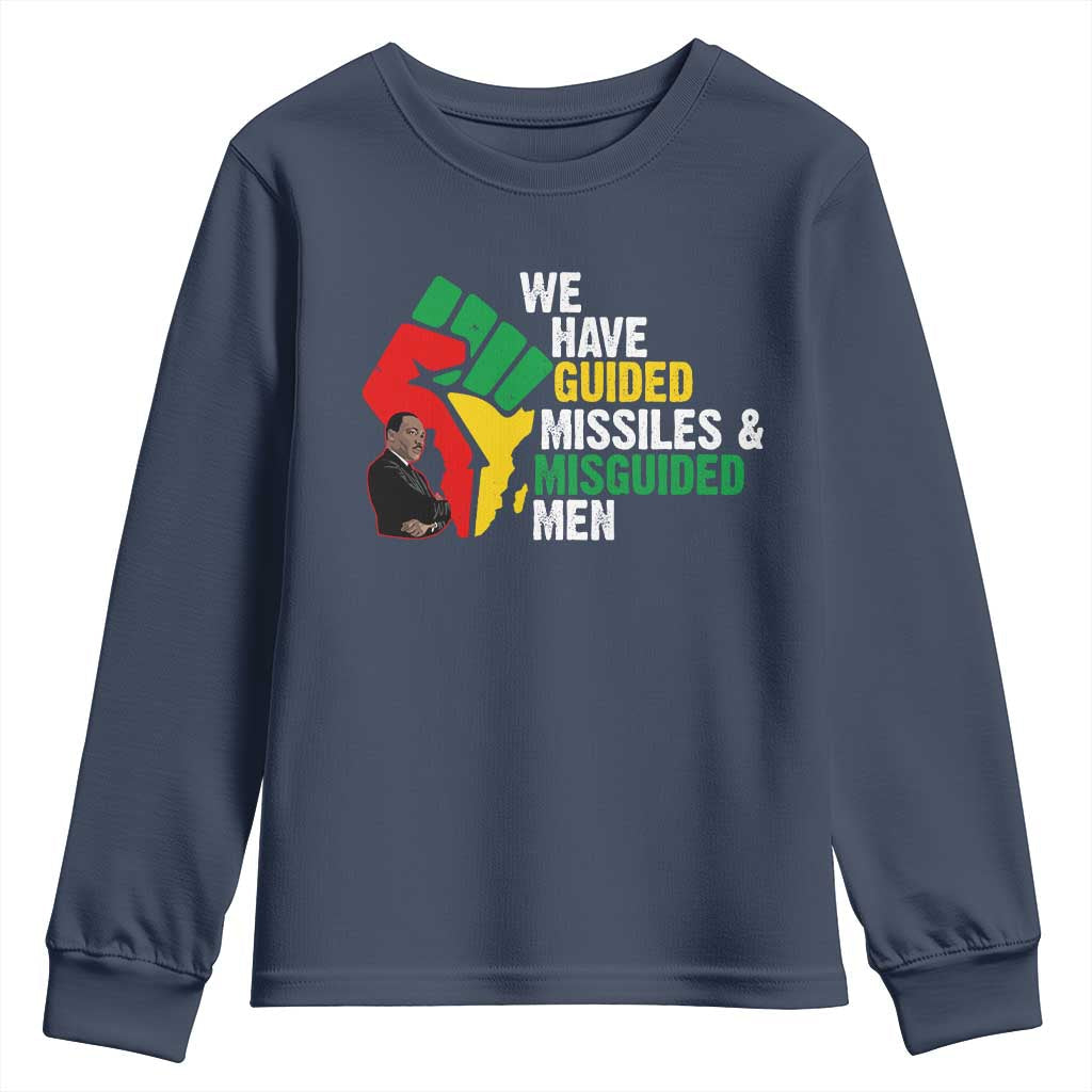 We Have Guided Missiles And Misguided Men Youth Sweatshirt Dr Martin Luther King Jr TS11