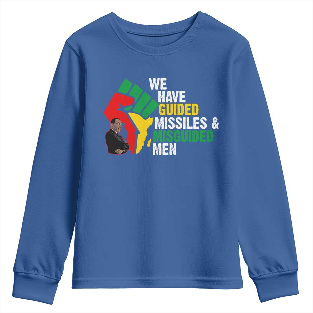 We Have Guided Missiles And Misguided Men Youth Sweatshirt Dr Martin Luther King Jr TS11