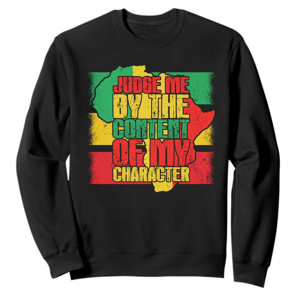 MLK Day Judge Me By The Content Of My Character Sweatshirt Martin Luther King Africa Map Black History Month TS11