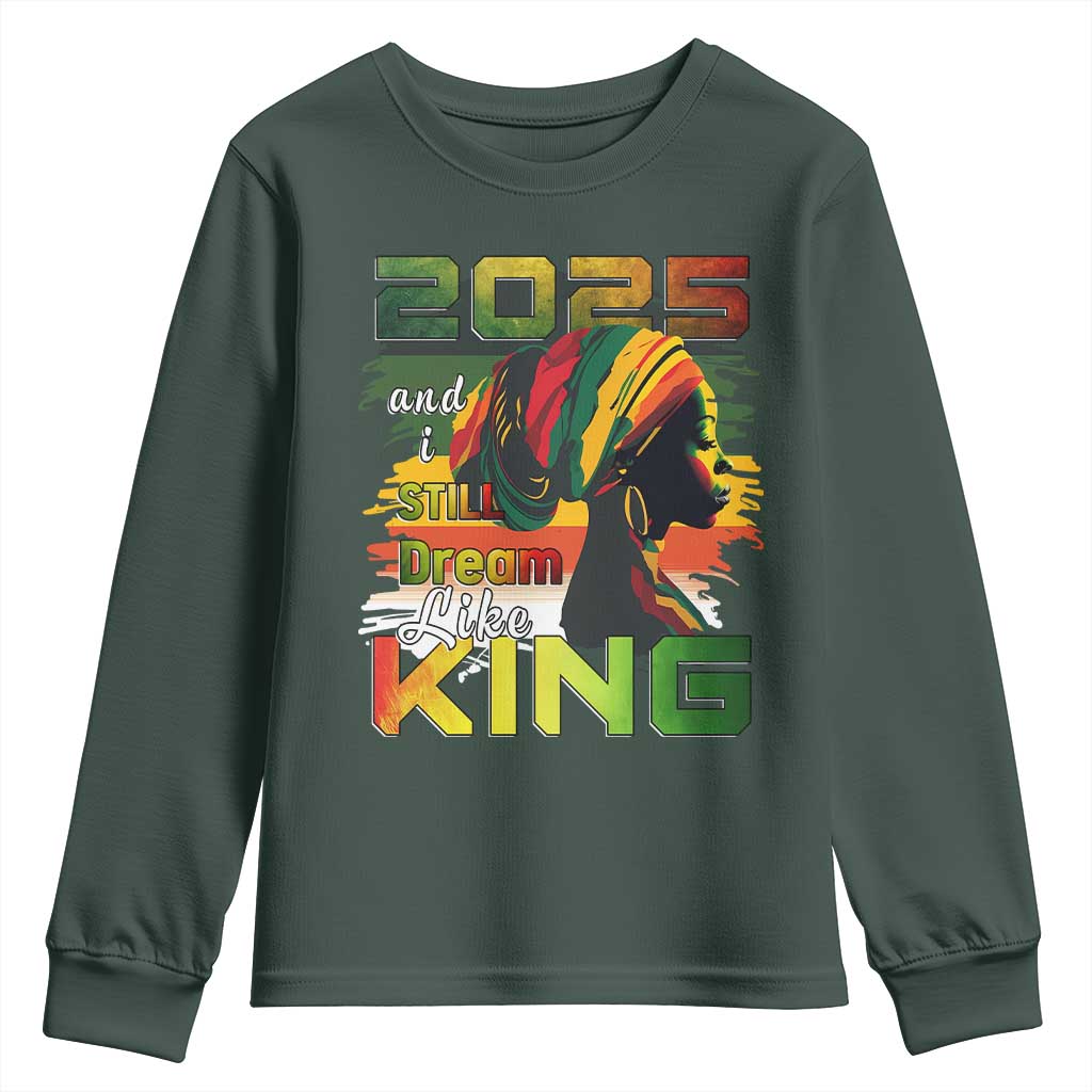 2025 And I Still Dream Like King Youth Sweatshirt MLK Martin Luther King Day TS11