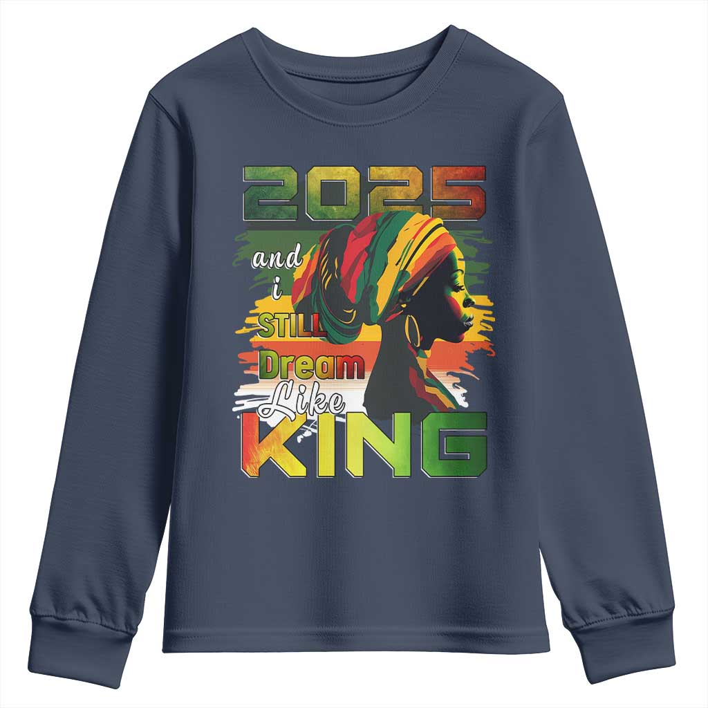 2025 And I Still Dream Like King Youth Sweatshirt MLK Martin Luther King Day TS11