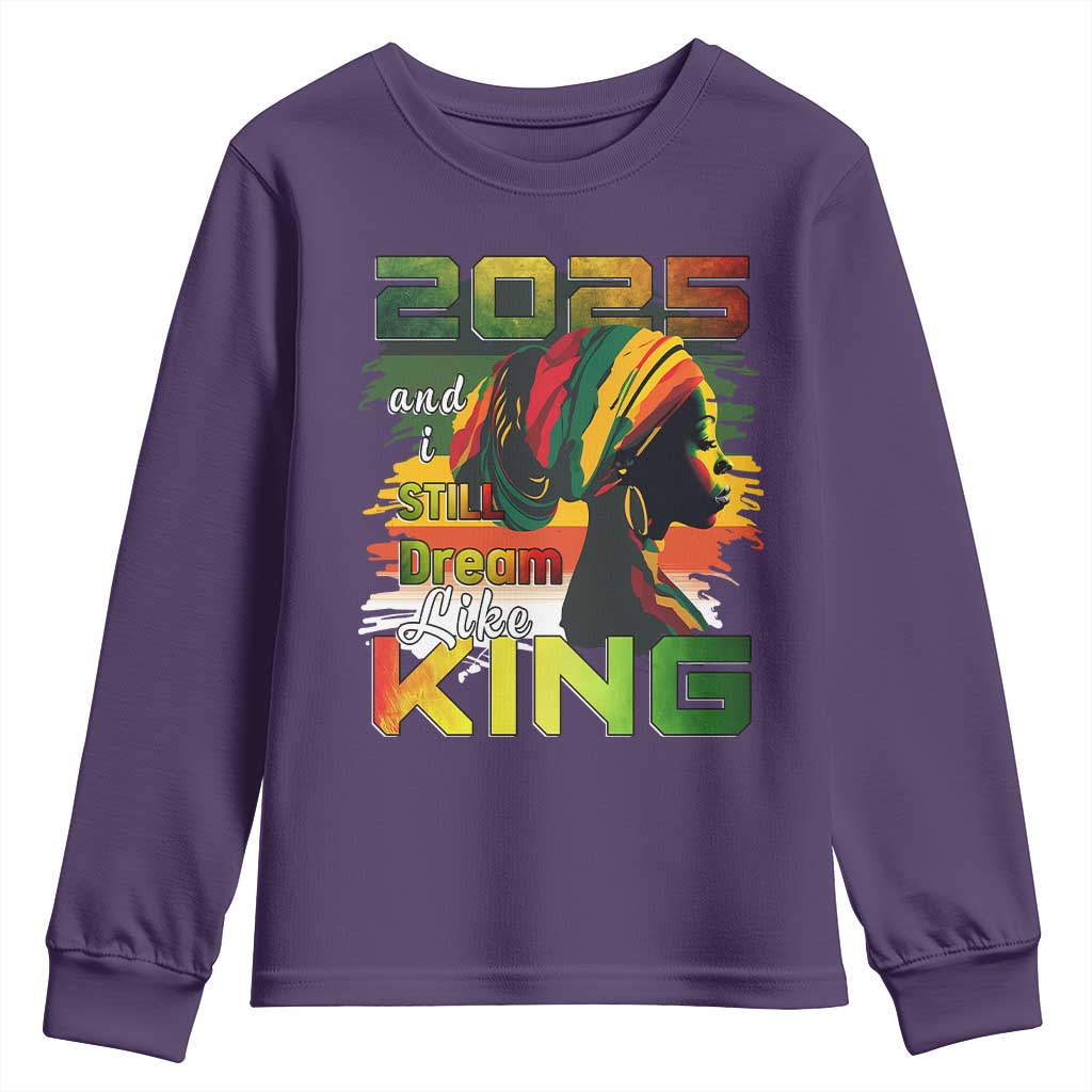 2025 And I Still Dream Like King Youth Sweatshirt MLK Martin Luther King Day TS11