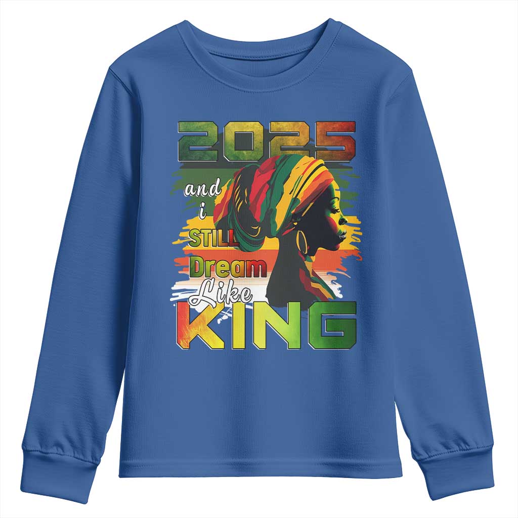 2025 And I Still Dream Like King Youth Sweatshirt MLK Martin Luther King Day TS11