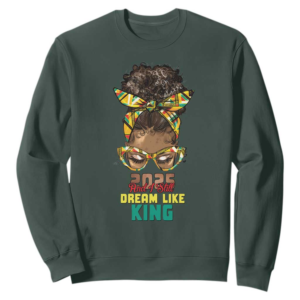 2025 And I Still Dream Like King MLK Day Sweatshirt Messy Bun Black History TS11