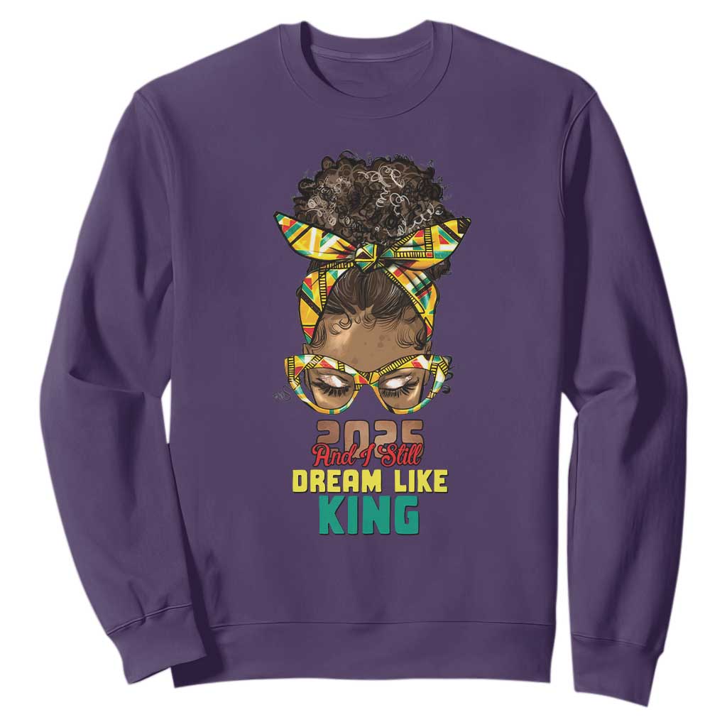 2025 And I Still Dream Like King MLK Day Sweatshirt Messy Bun Black History TS11
