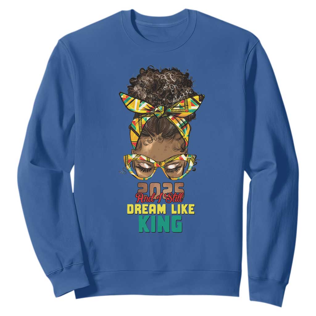 2025 And I Still Dream Like King MLK Day Sweatshirt Messy Bun Black History TS11