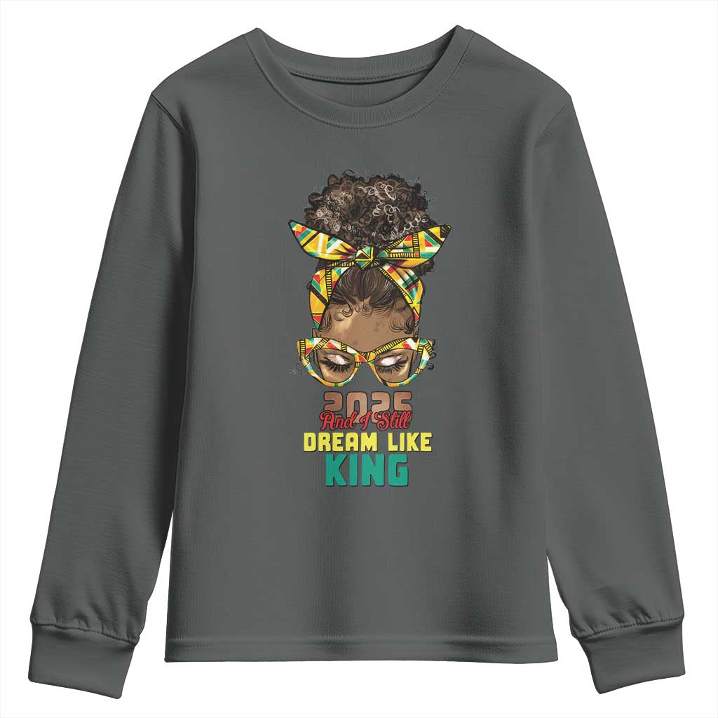 2025 And I Still Dream Like King MLK Day Youth Sweatshirt Messy Bun Black History TS11