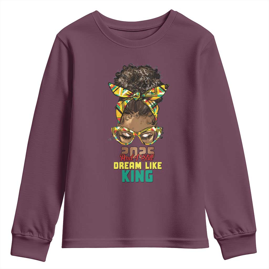 2025 And I Still Dream Like King MLK Day Youth Sweatshirt Messy Bun Black History TS11