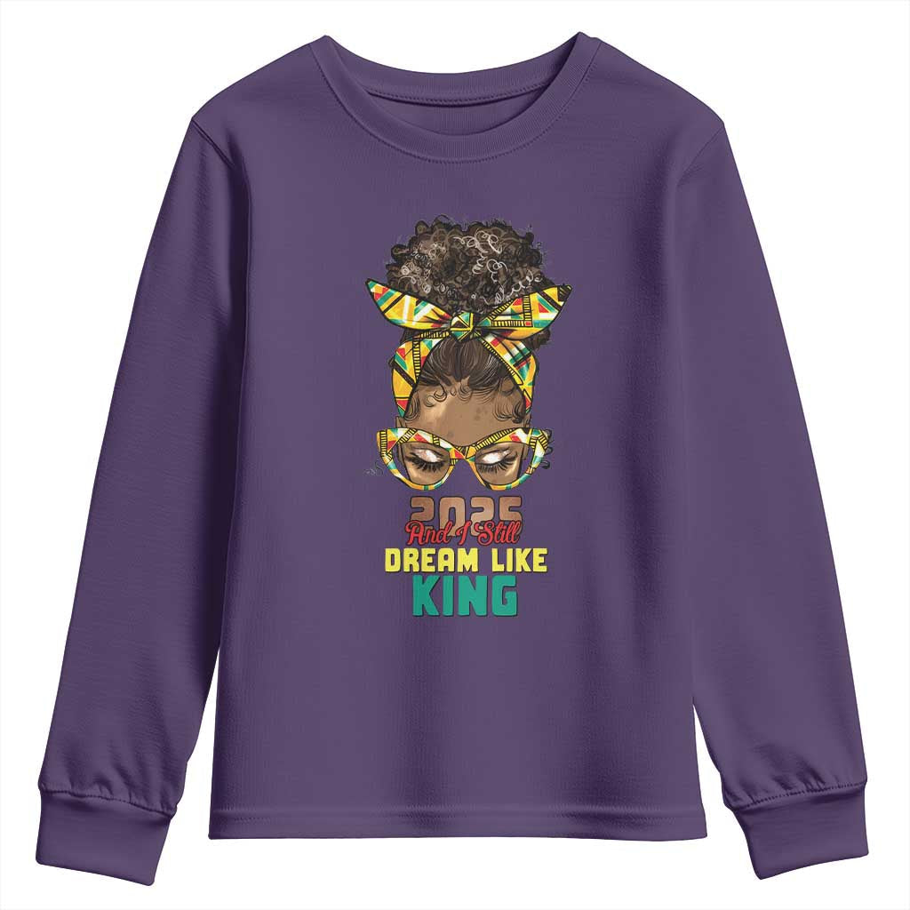 2025 And I Still Dream Like King MLK Day Youth Sweatshirt Messy Bun Black History TS11