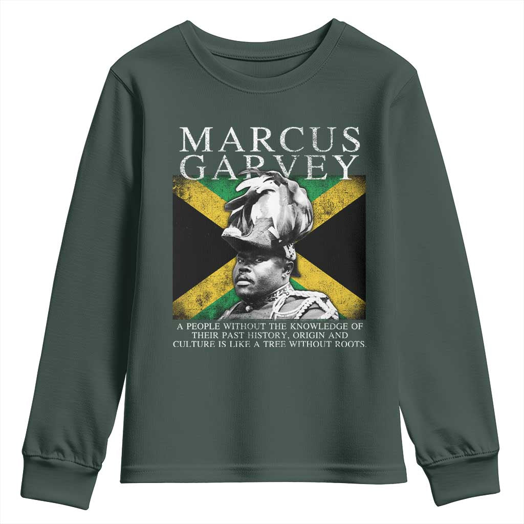 Marcus Garvey Inspirational Quote Youth Sweatshirt A People Without The Knowledge Of Their Past History Origin And Culture Jamaican Flag TS11