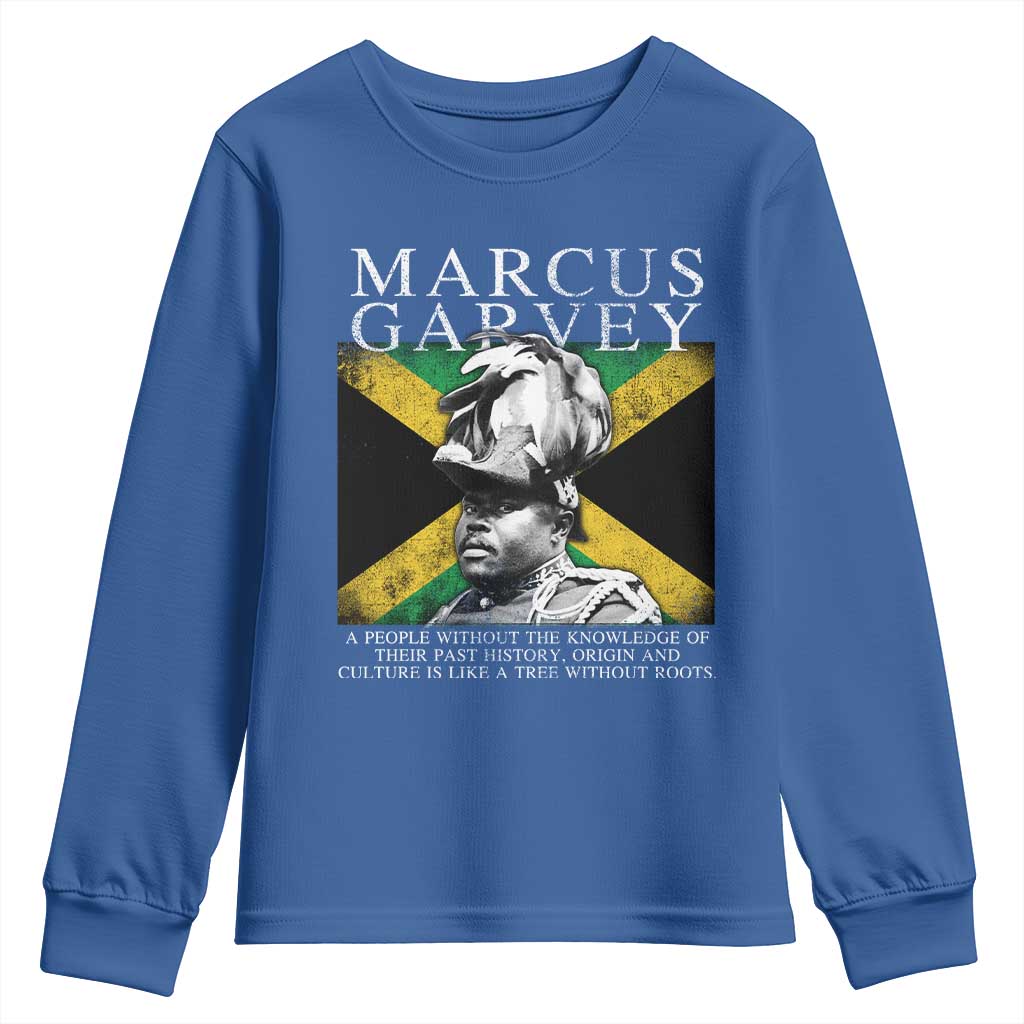 Marcus Garvey Inspirational Quote Youth Sweatshirt A People Without The Knowledge Of Their Past History Origin And Culture Jamaican Flag TS11