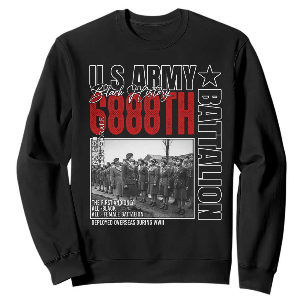 6888th Battalion Sweatshirt The First And Only All Black Female Battalion Black History TS11