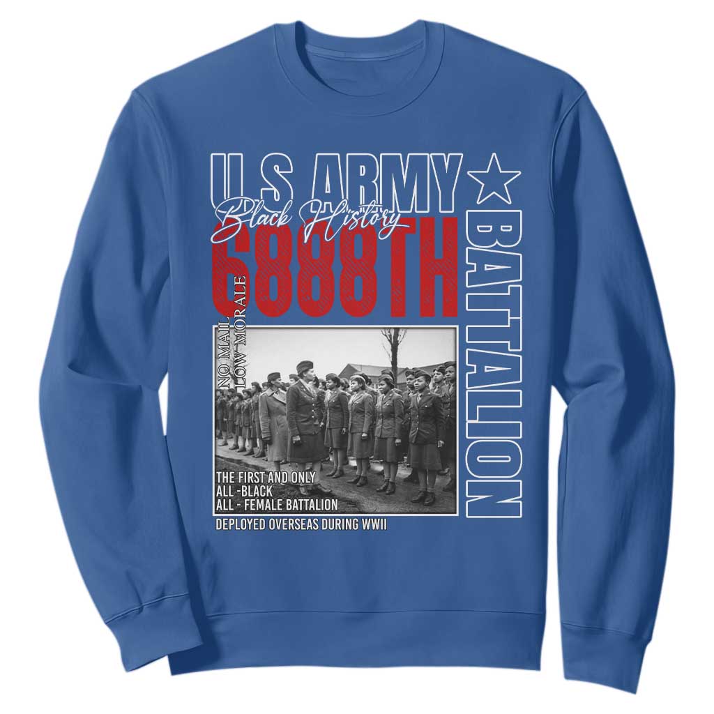 6888th Battalion Sweatshirt The First And Only All Black Female Battalion Black History TS11
