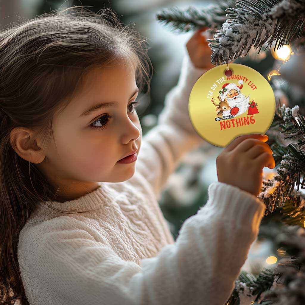 Funny Christmas Santa Christmas Ornament I'm On The Naughty List And I Regret Nothing TS11