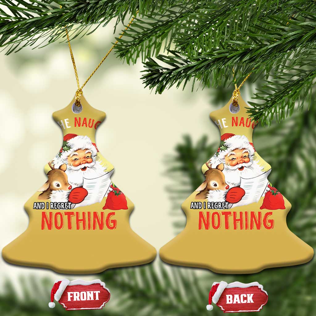 Funny Christmas Santa Christmas Ornament I'm On The Naughty List And I Regret Nothing TS11