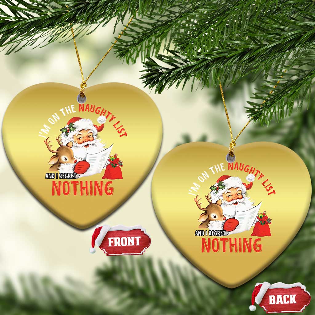 Funny Christmas Santa Christmas Ornament I'm On The Naughty List And I Regret Nothing TS11