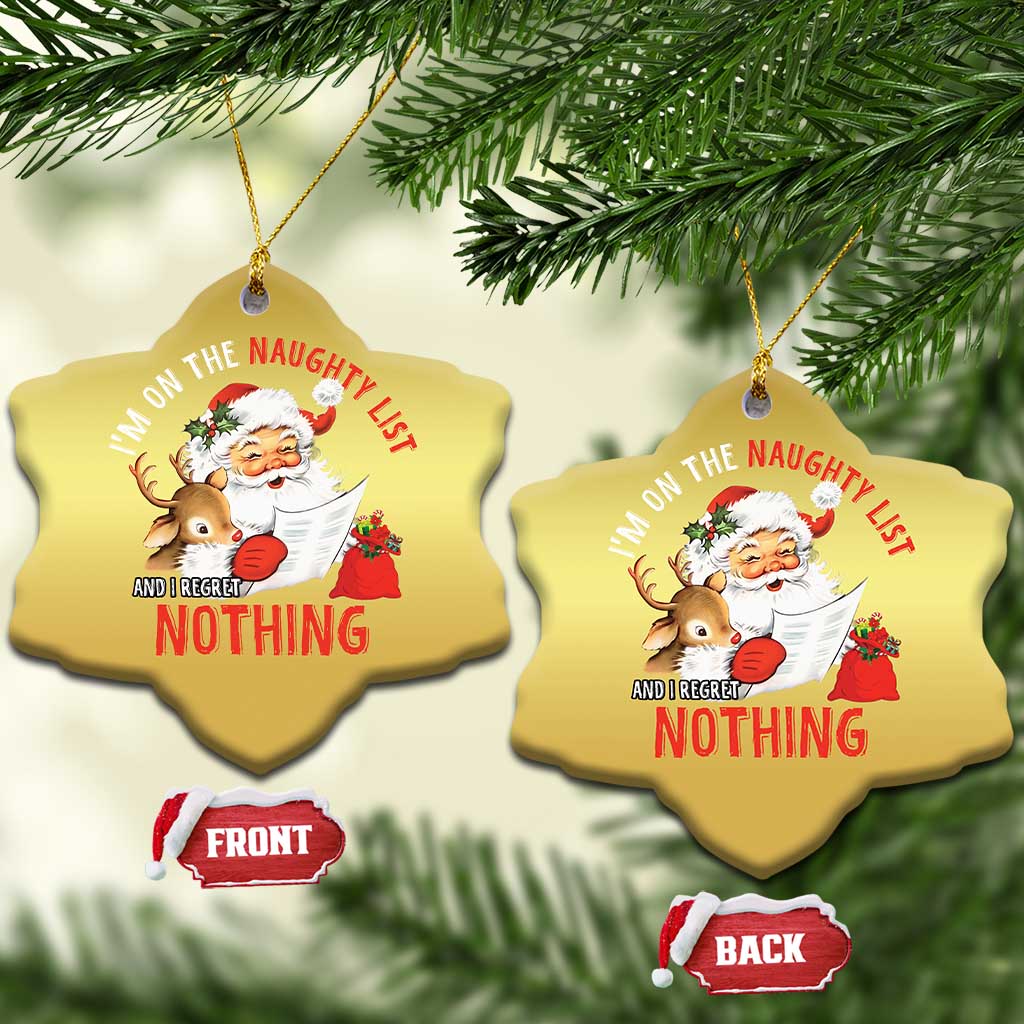 Funny Christmas Santa Christmas Ornament I'm On The Naughty List And I Regret Nothing TS11
