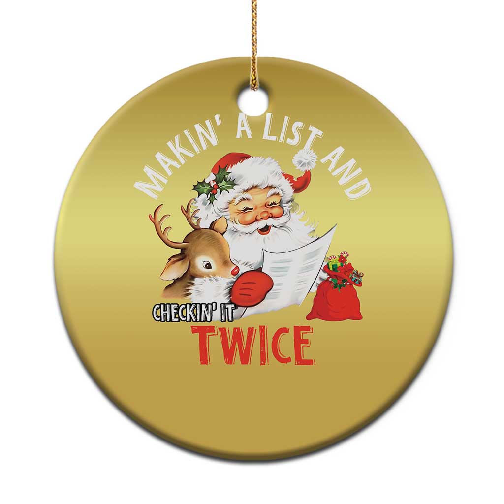 Funny Christmas Santa Christmas Ornament Makin' A List And Checkin' It Twice TS11