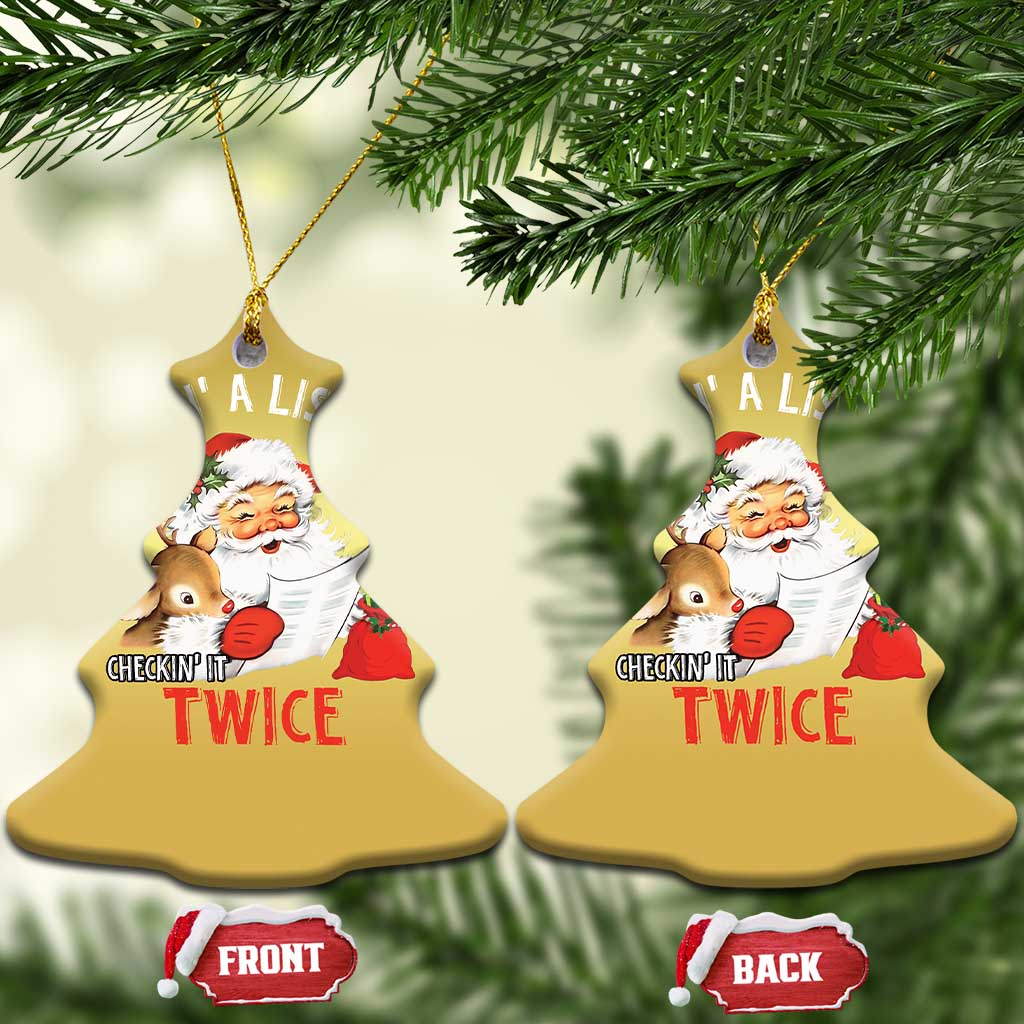 Funny Christmas Santa Christmas Ornament Makin' A List And Checkin' It Twice TS11
