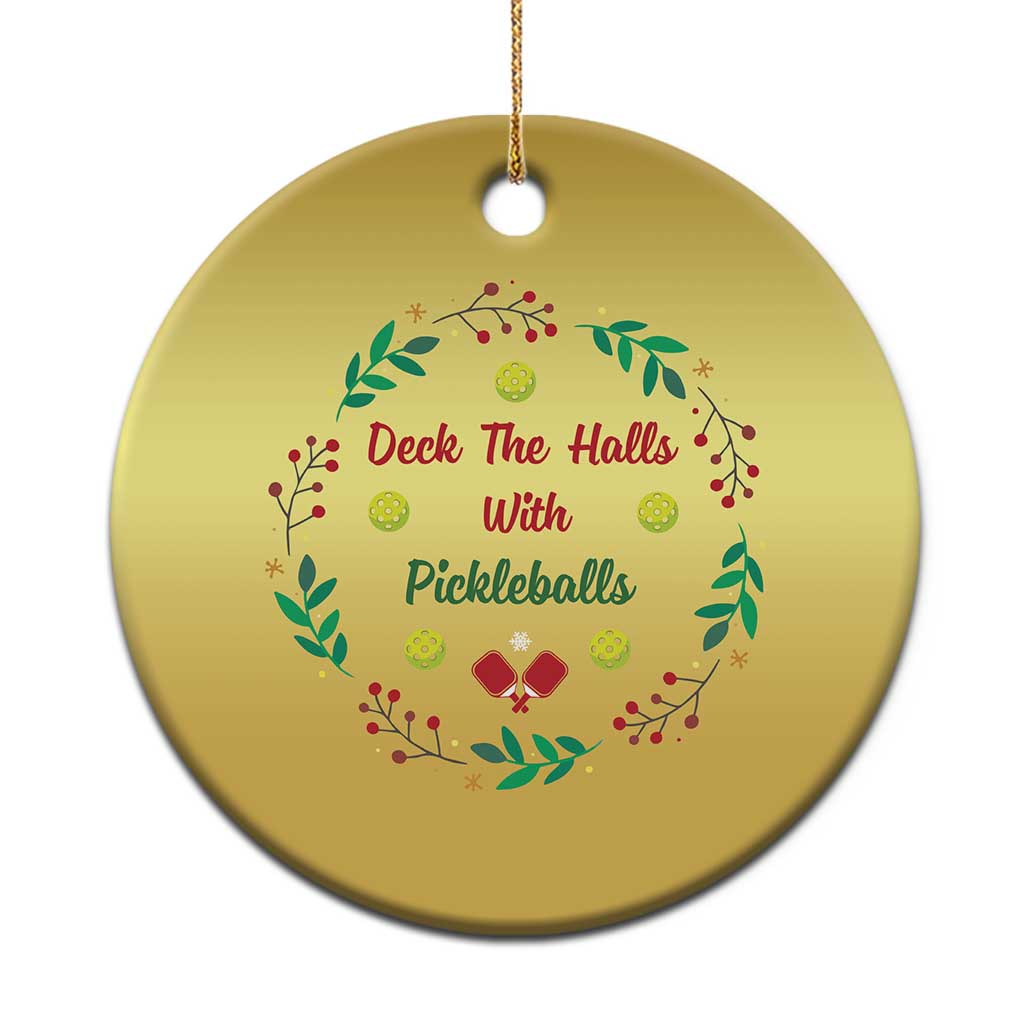 Xmas Pickleball Christmas Ornament Deck The Halls With Pickleball Xmas Wealth TS11