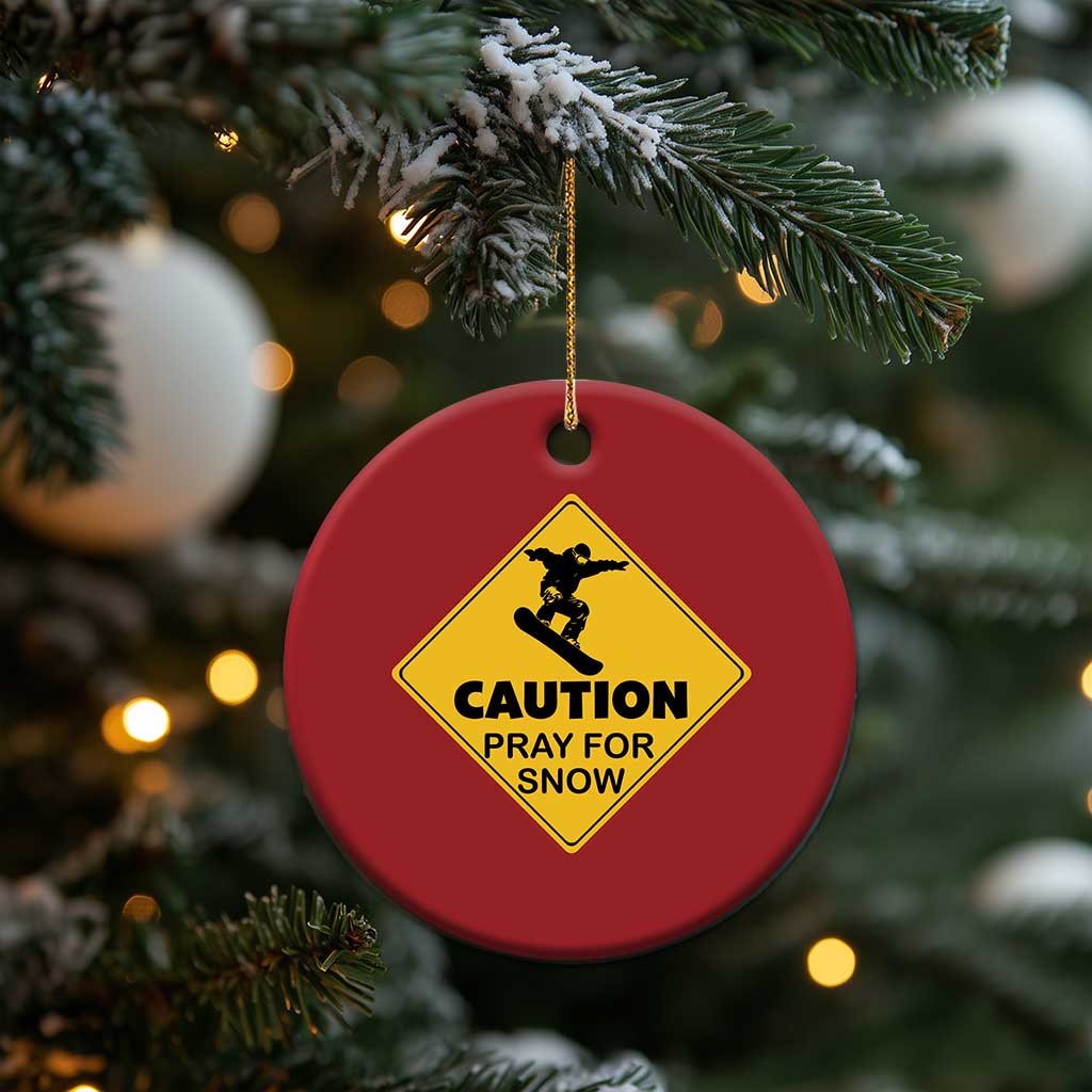 Funny Snowboarding Christmas Ornament Caution Pray For Snow Snowboard TS11