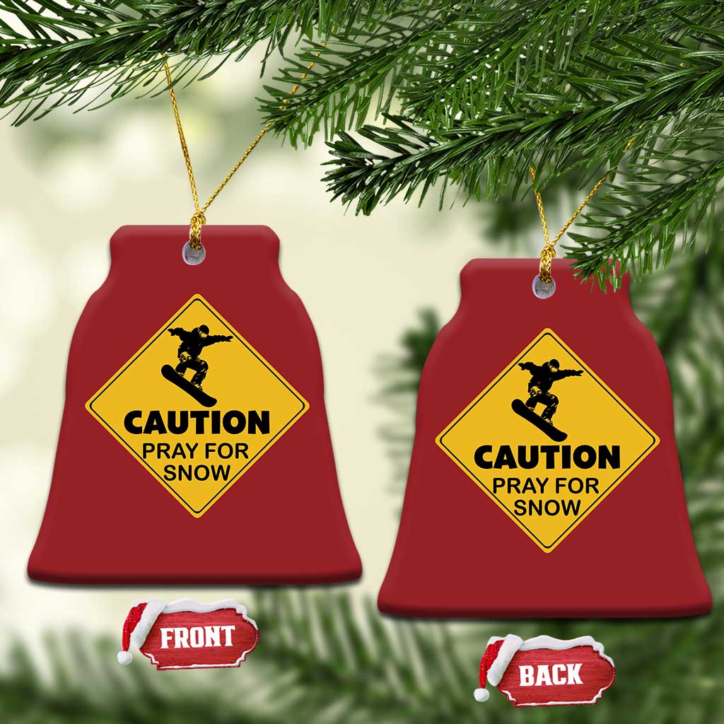 Funny Snowboarding Christmas Ornament Caution Pray For Snow Snowboard TS11