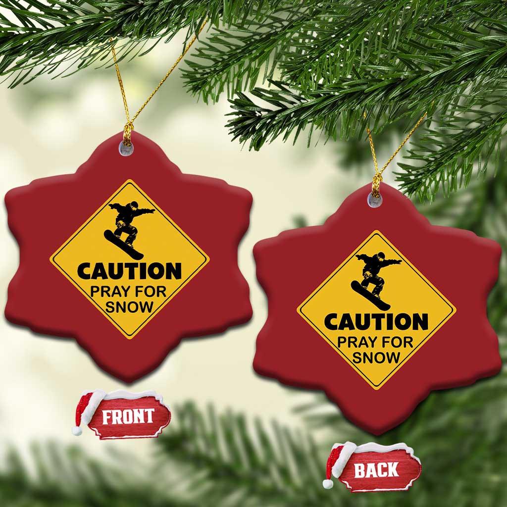 Funny Snowboarding Christmas Ornament Caution Pray For Snow Snowboard TS11