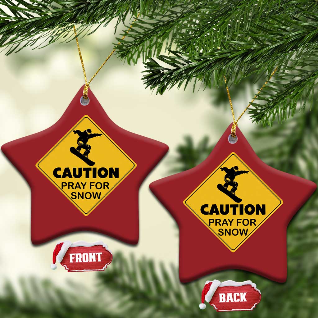 Funny Snowboarding Christmas Ornament Caution Pray For Snow Snowboard TS11