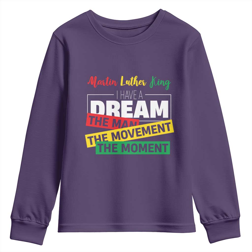 MLK Quote I Have A Dream Youth Sweatshirt Martin Luther King The Man Movement Moment Black History Month TS11