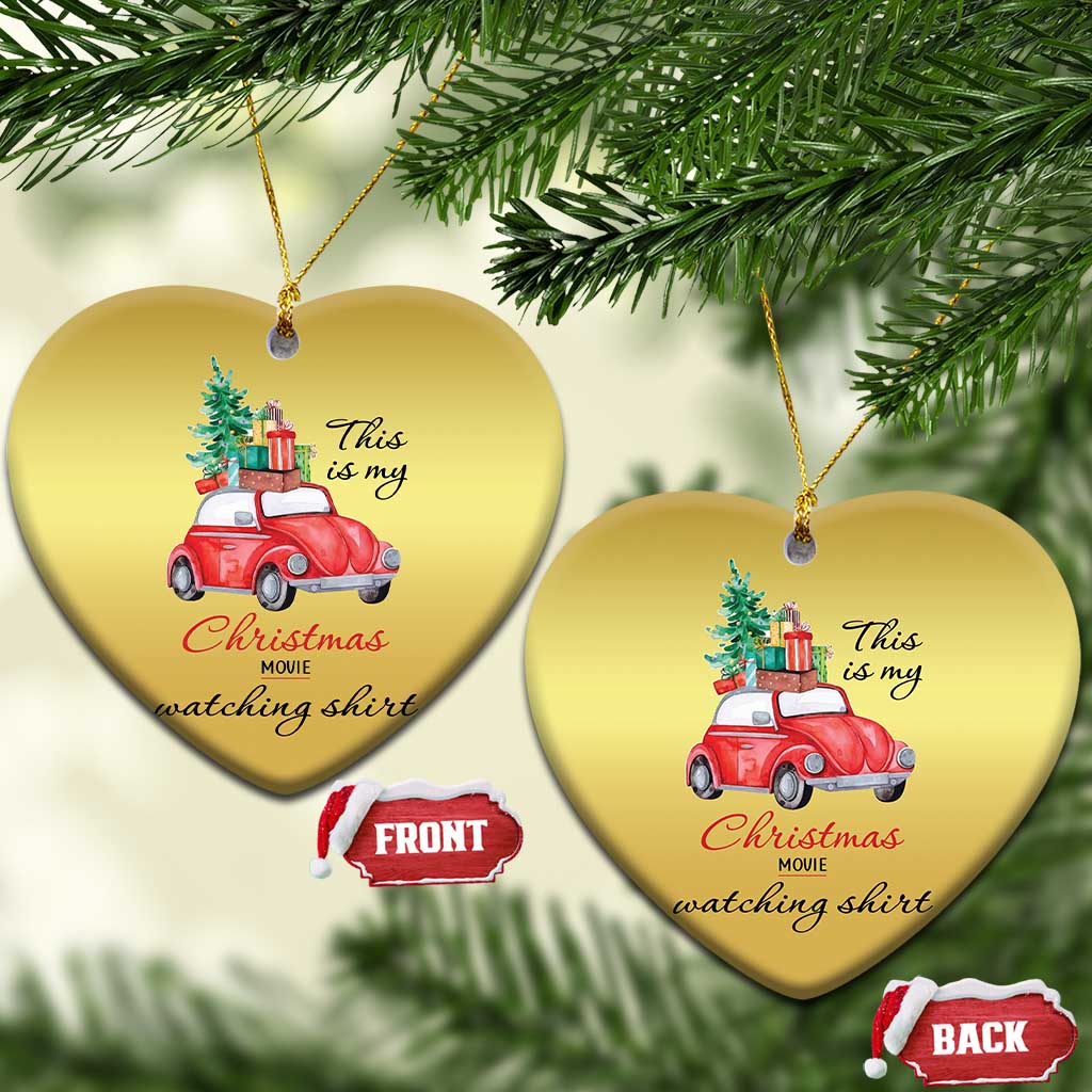 Funny This Is My Xmas Movie Watching Shirt Christmas Ornament Red Car Xmas Tree TS11