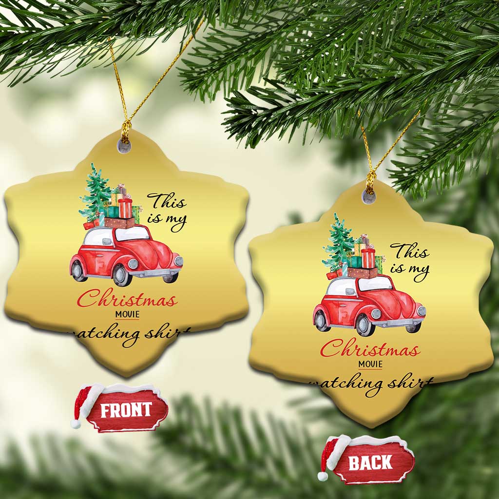 Funny This Is My Xmas Movie Watching Shirt Christmas Ornament Red Car Xmas Tree TS11