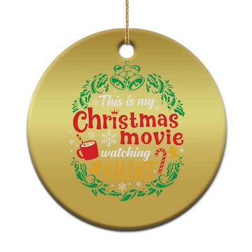 This Is My Xmas Movie Watching Shirt Christmas Ornament Gingerbread Cocoa TS11