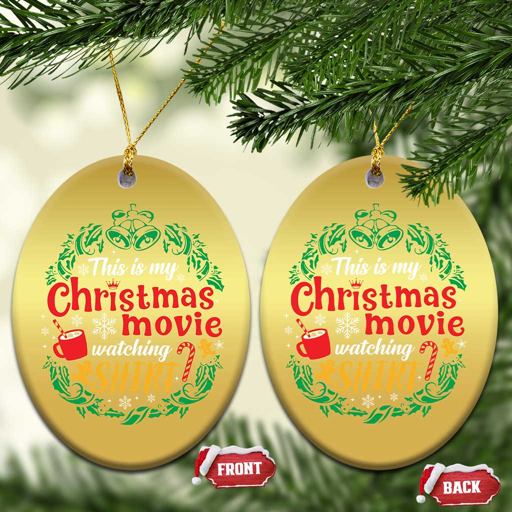 This Is My Xmas Movie Watching Shirt Christmas Ornament Gingerbread Cocoa TS11
