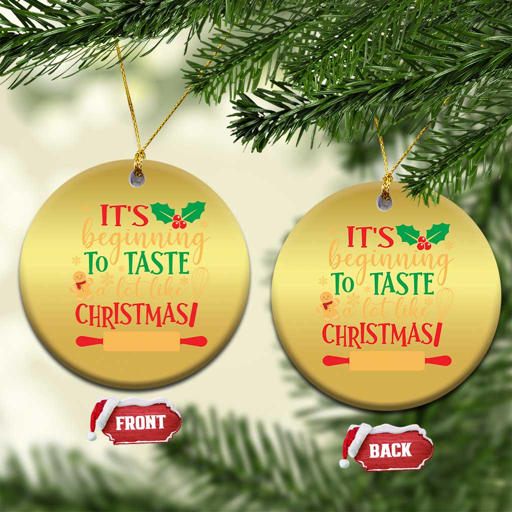 Funny Xmas Baker Christmas Ornament It's Beginning To Taste A Lot Like Christmas Gingerbread TS11