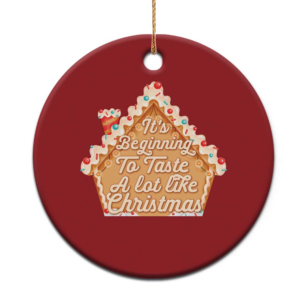 Funny Xmas Cookie Baking Christmas Ornament It's Beginning To Taste A Lot Like Xmas Gingerbread House TS11