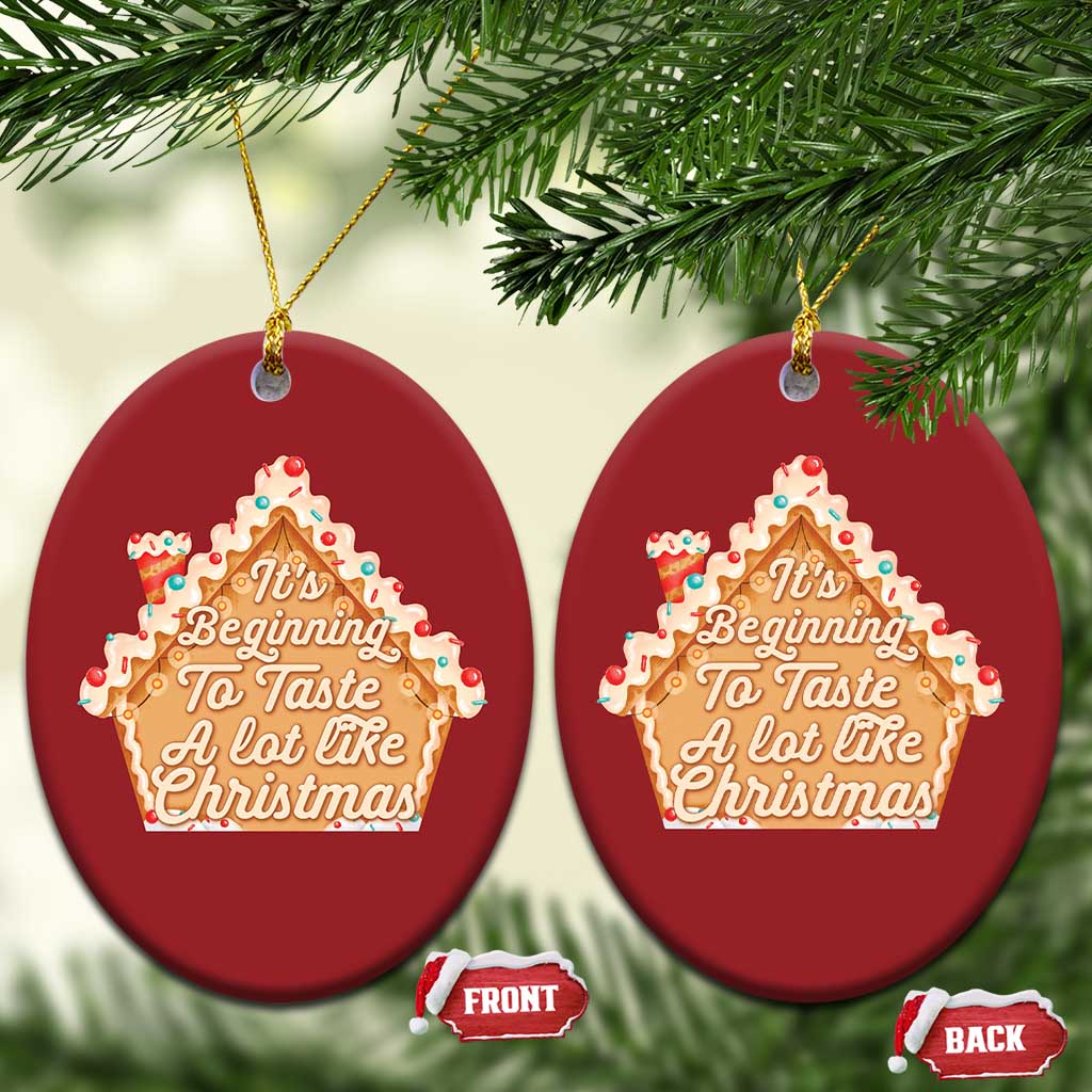 Funny Xmas Cookie Baking Christmas Ornament It's Beginning To Taste A Lot Like Xmas Gingerbread House TS11