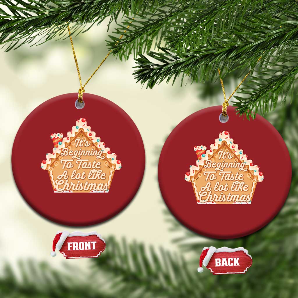 Funny Xmas Cookie Baking Christmas Ornament It's Beginning To Taste A Lot Like Xmas Gingerbread House TS11