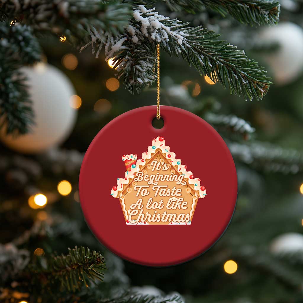 Funny Xmas Cookie Baking Christmas Ornament It's Beginning To Taste A Lot Like Xmas Gingerbread House TS11
