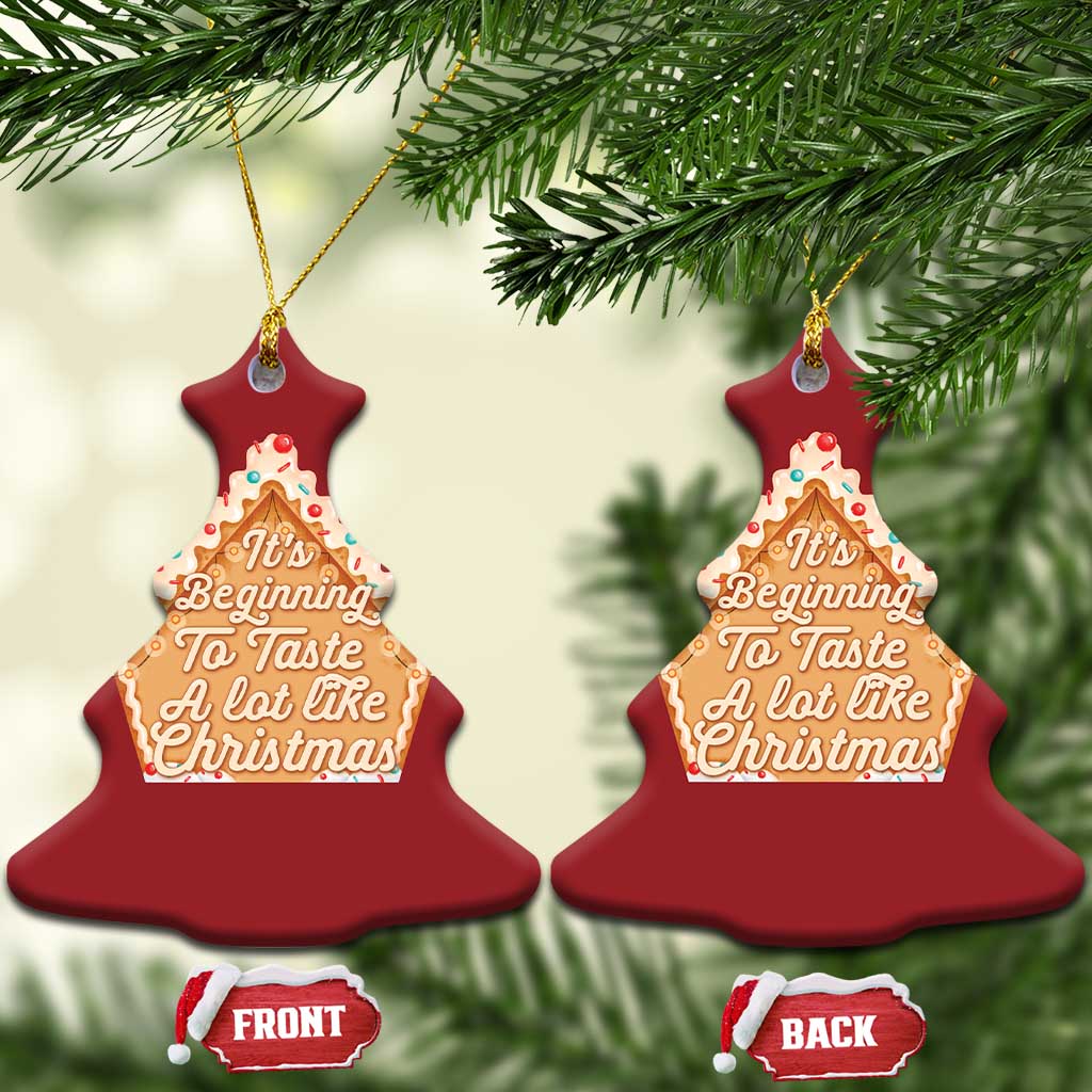 Funny Xmas Cookie Baking Christmas Ornament It's Beginning To Taste A Lot Like Xmas Gingerbread House TS11